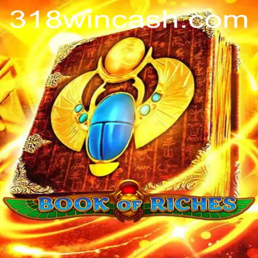 Explore the Enchanting World of Book of Riches with the Winning Strategy 318WIN