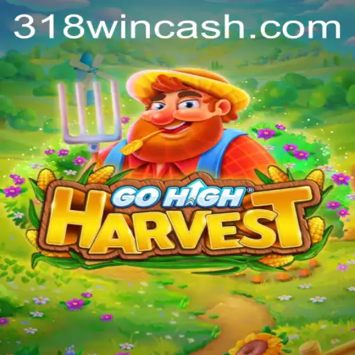 Unlock the Excitement of GoHighHarvest: A Comprehensive Guide to Playing and Winning with '318WIN'