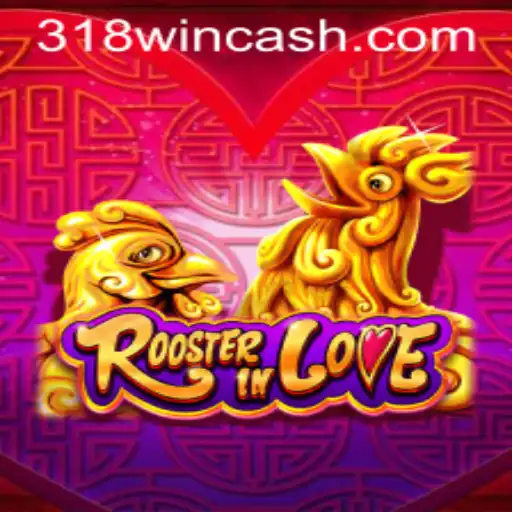 Discovering RoosterInLove: The Enthralling Game Experience with 318WIN